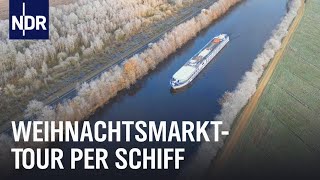 Mit Kreuzfahrtschiff zum Glühweinstand  Die Nordreportage  NDR Doku [upl. by Zzaj345]