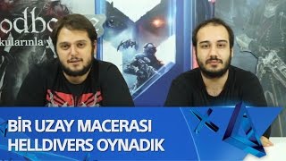 Bir uzay macerası Helldivers oynadık [upl. by Olegnaleahcim144]