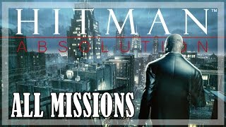 Hitman Absolution  All missions  Full story gameplay [upl. by Gentille]