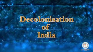 Decolonisation of India  Introduction [upl. by Estele]