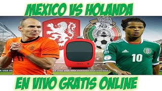 Mexico vs Holanda en vivo online gratis 2014 [upl. by Nilyad902]