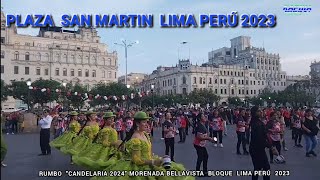 PLAZA SAN MARTIN LIMA PERÚ 2023 RUMBO CANDELARIA 2024 MORENADA BELLAVISTA BLOQUE LIMA [upl. by Yar]