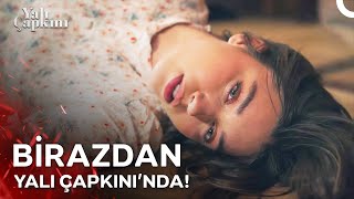 Yalı Çapkınında Birazdan 💥 [upl. by Valentia]