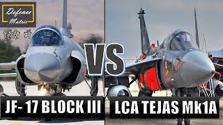 LCA Tejas Mk1A Vs JF 17 Block III [upl. by Chandler]