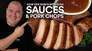 Sous Vide Basics PORK CHOPS and SAUCES [upl. by Rabma]