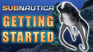 Subnautica Guide for Beginners  Getting Started [upl. by Conrade]