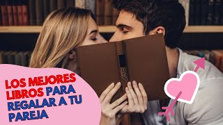 ¿Cuales son los MEJORES LIBROS para regalar a mi PAREJA 💖 bestseller [upl. by Nnomae]