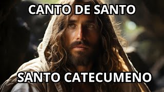 ✔ SANTO CATECUMENO  Canto de SANTO  ⛪🙏🎶🎸 [upl. by Rabin]