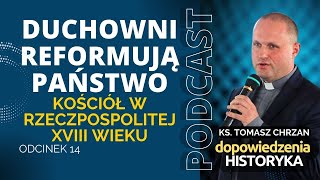 Duchowni reformują państwo Kościół w Rzeczpospolitej XVIII wieku [upl. by Ocsic]