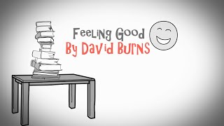 HOW TO FIX YOUR DEPRESSION  FEELING GOOD BY DAVID BURNS  ANIMATED BOOK REVIEW [upl. by Cirala]