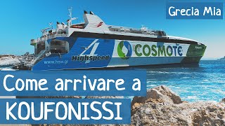 Come arrivare a KOUFONISSI GRECIA 2019 [upl. by Aihsekram275]