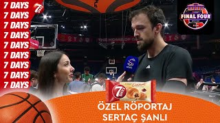 Sertaç Şanlı ile FinalFour ÖZEL RÖPORTAJ [upl. by Akirehc]