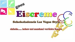 Lecker Eiscreme  Schokoladeneis Las Vegas Style  Rezept  Tutorial [upl. by Mathur64]