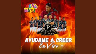 Ayudame a creer En vivo En vivo [upl. by Aekahs543]