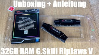 32GB GSkill RipJaws V schwarz DDR43200 DIMM CL16 Dual Kit Unboxing und Anleitung [upl. by Anirtak]