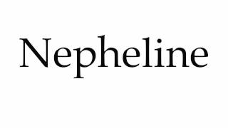 How to Pronounce Nepheline [upl. by Brainard]