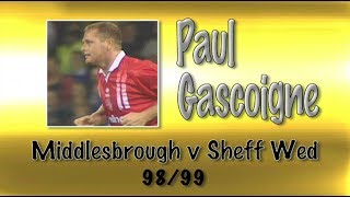 PAUL GASCOIGNE  Boro v Sheffield Wed 9899  Retro Goal [upl. by Euqinomod]