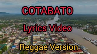 COTABATO  REGGAE VERSION LYRICS VIDEO [upl. by Anitahs]