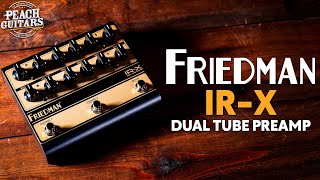 The ULTIMATE Compact Friedman Rig  Lets Test The Friedman IRX Tube Preamp [upl. by Acherman53]