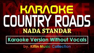 Karaoke Take Me Home Country Roads Karaoke Nada Standar by Kiflin Music Collection [upl. by Truelove944]