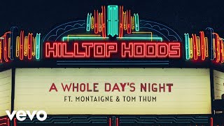 Hilltop Hoods  A Whole Days Night Lyric Video ft Montaigne Tom Thum [upl. by Eugeniusz]