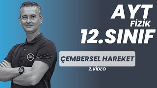 ÇEMBERSEL HAREKET2 KONU ANLATIMI VE SORU ÇÖZÜMÜ AYT FİZİK  12SINIF FİZİK FİZİKLE BARIŞ 2024 YKS [upl. by Clarkson]