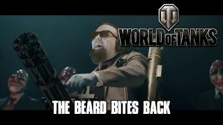 World of Tanks  The Beard Bites Back [upl. by Hoisch]