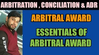 ARBITRAL AWARD  ESSENTIALS OF ARBITRAL AWARD  NADEEM HAIDAR [upl. by Nakashima554]