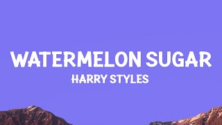 Harry Styles  Watermelon Sugar Lyrics [upl. by Schmitz]