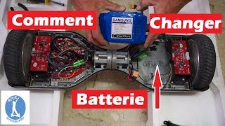 Comment Changer la Batterie de son Hoverboard Tutoriel [upl. by Baynebridge]