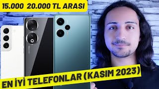 15000 TL  20000 TL Arası Alınabilecek En İyi Telefonlar KASIM 2023 [upl. by Heilman]