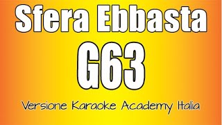 Sfera Ebbasta  G63 Versione Karaoke Academy Italia [upl. by Pippo]