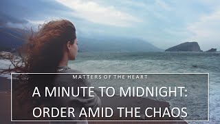 A MINUTE TO MIDNIGHT ORDER AMID THE CHAOS [upl. by Bolton946]