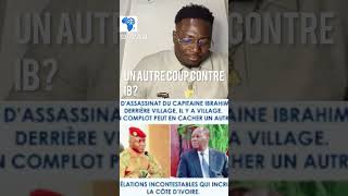 🔴 URGENT URGENT ‼️👉🏿🇨🇮🇧🇫 Yôrô mangnih … Un autre complot se prépare contre le capitaine IB … [upl. by Nichol]