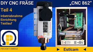 Teil 4  DIY CNC Fräse quot862quot  Elektronik amp Inbetriebnahme [upl. by Ynatirb]