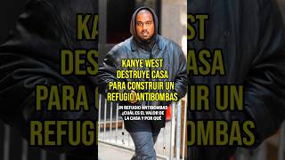 KANYE WEST DESTRUYE casa para construir un REFUGIO ANTIBOMBAS kanyewest ye noticias tadaoando [upl. by Itsirhc774]