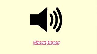 Ghost Hover Sound Effect [upl. by Blancha]