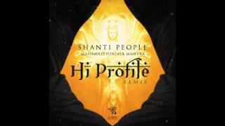 Shanti People  MahaMrityunjaya Mantra Hi Profile Remix [upl. by Ayk]