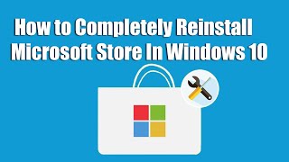 How to Completely Reinstall Microsoft Store In Windows 10 [upl. by Stanzel]