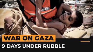 Palestinian boy rescued after 9 days under Gaza rubble  Al Jazeera Newsfeed [upl. by Yrgoerg]