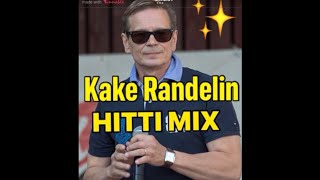 Kake Randelin Hitti Mix [upl. by Nylirad]