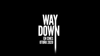 WAY DOWN  Making of  Sony Pictures España [upl. by Hastie]