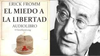 ✠ EL MIEDO A LA LIBERTAD ✠ ERICK FROMM ✠ Audiolibro ✠ [upl. by Edrahc186]