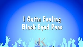 I Gotta Feeling  Black Eyed Peas Karaoke Version [upl. by Talbot368]