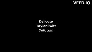 Taylor Swift  Delicate  Legendado  Lyrics  Ingles  Portugues  Traducao [upl. by Elleynod]