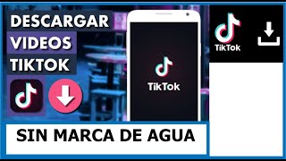 Como descargar de tik tok SIN MARCA DE AGUA  Descargar videos de Tik Tok [upl. by Corella494]