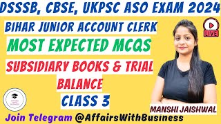 SUBSIDIARY BOOKS amp TRIAL BALANCE  DSSSB  CBSE  UKPSC ASO  BIHAR  MOST EXPECTED MCQS 3 [upl. by Femmine570]