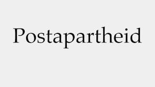 How to Pronounce Postapartheid [upl. by Carolle156]