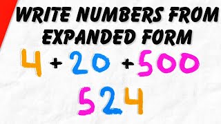 How to Write Numbers from Expanded Form [upl. by Lebyram]