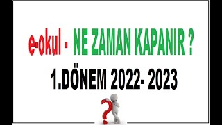 EOKUL NE ZAMAN KAPANACAK 1 DÖNEM 20222023 [upl. by Stevie]